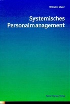 Wilhelm Maier - Systemisches Personalmanagement