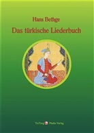 Hans Bethge, Regina Berlinghof - Nachdichtungen orientalischer Lyrik / Das türkische Liederbuch