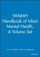 Hiram E. Fitzgerald, J. D. Osofsky, Jd Osofsky, Joy D. Osofsky, Joy D. Fitzgerald Osofsky, Joy D Osofsky... - Waimh Handbook of Infant Mental Health, Set