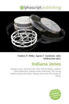 Agne F Vandome, John McBrewster, Frederic P. Miller, Agnes F. Vandome - Indiana Jones