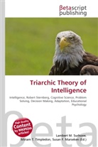 Susan F Marseken, Susan F. Marseken, Lambert M. Surhone, Miria T Timpledon, Miriam T. Timpledon - Triarchic Theory of Intelligence