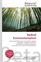 Susan F Marseken, Susan F. Marseken, Lambert M. Surhone, Miria T Timpledon, Miriam T. Timpledon - Radical Environmentalism