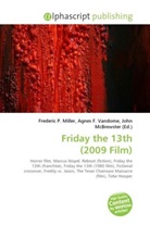 Agne F Vandome, John McBrewster, Frederic P. Miller, Agnes F. Vandome - Friday the 13th (2009 Film)
