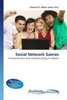 Edward R. Miller-Jones, Edward R. Miller-Jones, Edwar R Miller-Jones - Social Network Games