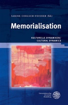 Sophie Allen, Sabine Coelsch-Foisner, Christophe Herzog, Christopher Herzog - Kulturelle Dynamiken/Cultural Dynamics / Memorialisation