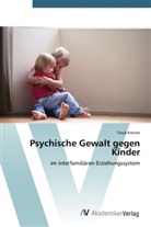 Tanja Kreiner - Psychische Gewalt gegen Kinder
