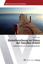 Corina Hunger - Stressforschung im Fokus der Sozialen Arbeit