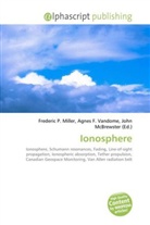 Agne F Vandome, John McBrewster, Frederic P. Miller, Agnes F. Vandome - Ionosphere