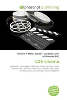 Agne F Vandome, John McBrewster, Frederic P. Miller, Agnes F. Vandome - LDS cinema