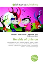 Agne F Vandome, John McBrewster, Frederic P. Miller, Agnes F. Vandome - Heralds of Unicron