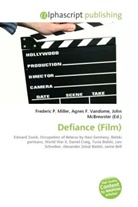 Agne F Vandome, John McBrewster, Frederic P. Miller, Agnes F. Vandome - Defiance (Film)