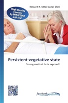 Edward R. Miller-Jones, Edwar R Miller-Jones - Persistent vegetative state