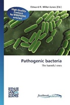 Edward R. Miller-Jones, Edwar R Miller-Jones - Pathogenic bacteria