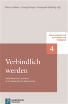 Marco Herausgegeben von Hofheinz, Marco Hofheinz, Geor Plasger, Georg Plasger, Annegreth Schilling, Annegreth Schilling u a... - Verbindlich werden