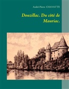 André-Pierre Chavatte - Douzillac. Du côté de Mauriac.