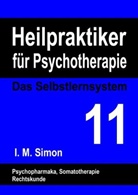 Ingo Michael Simon - Heilpraktiker für Psychotherapie. Das Selbstlernsystem Band 11