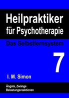 Ingo Michael Simon - Heilpraktiker für Psychotherapie. Das Selbstlernsystem Band 7