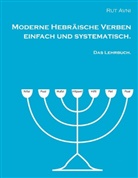 Rut Avni - Moderne Hebräische Verben einfach und systematisch, das Lehrbuch