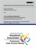Dagmar Borchers, Magdalen Franz, Magdalena Franz, Maximilian Hohmann, Sandra Kohl, Hele Nohmann... - "Der unsichtbare Händedruck": Unternehmenslobbyismus zwischen legitimer Interessenvertretung und Korruption?
