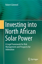 Robert Gömmel - Investing into North African Solar Power