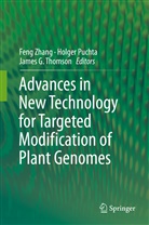 James G Thomson, Holge Puchta, Holger Puchta, James Thomson, James G. Thomson, Feng Zhang - Advances in New Technology for Targeted Modification of Plant Genomes