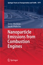 Jerz Merkisz, Jerzy Merkisz, Jacek Pielecha - Nanoparticle Emissions From Combustion Engines