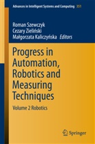 Ma gorzata Kaliczy ska, Ma¿gorzata Kaliczy¿ska, Malgorzata Kaliczynska, Małgorzata Kaliczyńska, Roman Szewczyk, Cezary Zieli ski... - Progress in Automation, Robotics and Measuring Techniques. Vol.2