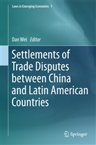Da Wei, Dan Wei - Settlements of Trade Disputes between China and Latin American Countries