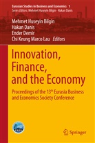 Mehmet Huseyin Bilgin, Haka Danis, Hakan Danis, Ender Demir, Ender Demir et al, Chi Keung Marco Lau - Innovation, Finance, and the Economy
