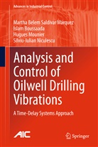 Isla Boussaada, Islam Boussaada, MO, Hugues Mounier, Silviu-Iulian Niculescu, Martha Bele Saldivar Márquez... - Analysis and Control of Oilwell Drilling Vibrations