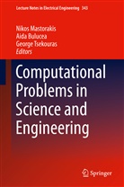 Aid Bulucea, Aida Bulucea, Nikos Mastorakis, George Tsekouras - Computational Problems in Science and Engineering