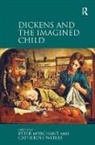 Peter Merchant, Peter (EDT)/ Waters Merchant, Peter Waters Merchant, Merchant Peter, Catherine Waters, Professor Catherine Waters - Dickens and the Imagined Child