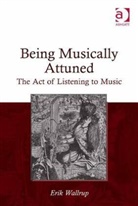 Erik Wallrup, Wallrup Erik - Being Musically Attuned