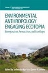 Joshua Veteto Lockyer, Not Available (NA), Joshua Lockyer, James R. Veteto - Environmental Anthropology Engaging Ecotopia