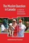 Abdolmohammad Kazemipur, Abdolomohammad Kazemipur - The Muslim Question in Canada