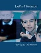 Stacey Hilary, Pat Robinson, Hilary Stacey - Let's Mediate