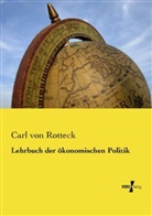 Carl Von Rotteck - Lehrbuch der ökonomischen Politik