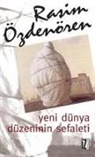 Rasim Özdenören - Yeni Dünya Düzeninin Sefaleti