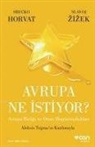 Srecko Horvat, Slavoj Zizek - Avrupa Ne Istiyor