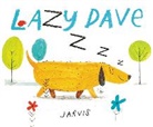 Jarvis, Jarvis - Lazy Dave