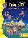 Roberto Pavanello - Trío Beta 9. El misterio del circo