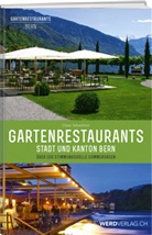 Schweitzer, Claus Schweitzer, Werd &amp; Weber Verlag AG - Gartenrestaurants Stadt und Kanton Bern