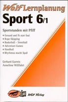 Gerhard Garreis, Rene Horak, Anneliese Willfahrt - Sport, Sportstunden mit Pfiff - 6: Gesund und fit statt faul, Rope-Skipping, Basketball - Streetball, Adventure-Games, Handball, Rhythmus macht Spaß. Tl.1