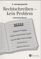 Günther Kaniber - Rechtschreiben - kein Problem: 8. Jahrgangsstufe, Lehrerhandbuch