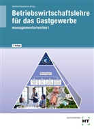 Arnol Czwikla, Arnold Czwikla, Haral Dettmer, Harald Dettmer, Sabrina Dettmer, Sabrina u Dettmer... - Betriebswirtschaftslehre für das Gastgewerbe managementorientiert