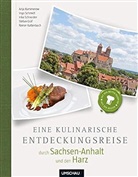 Stefan Gräf, Reiner Kaltenbach - Eine kulinarische Entdeckungsreise durch Sachsen-Anhalt und den Harz