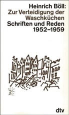 Heinrich Böll - Zur Verteidigung der Waschküchen