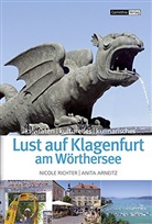 Anita Arneitz, Nicole Richter - Lust auf Klagenfurt am Wörthersee