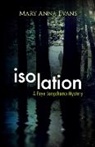 Mary Anna Evans - Isolation