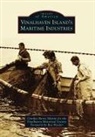 Burns Martin Cynthia, Burns Cynthia Martin, Cynthia Burns Martin, The Vinalhaven Historical Society - Vinalhaven Island's Maritime Industries